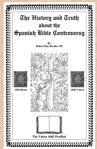 9781466200982: The History and Truth About the Spanish Bible Controversy