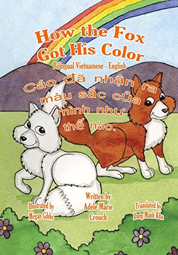 Imagen de archivo de How the Fox Got His Color Bilingual Vietnamese English a la venta por ThriftBooks-Dallas