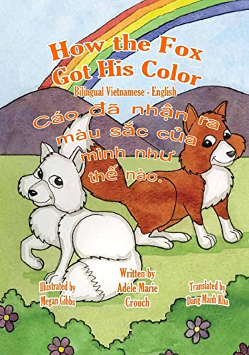 Stock image for How the Fox Got His Color Bilingual Vietnamese English for sale by ThriftBooks-Dallas