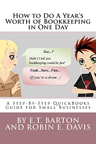 9781466206137: How to Do A Year's Worth of Bookkeeping in One Day: A Step-By-Step Guide for Small Businesses