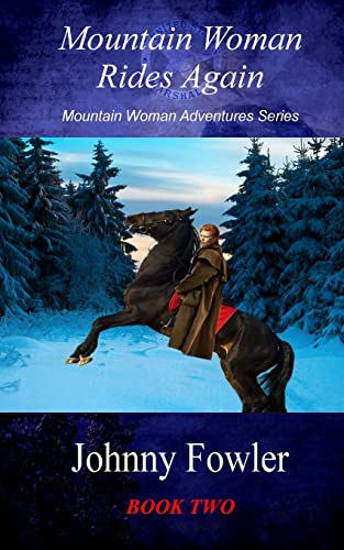 Beispielbild fr Mountain Woman Rides Again: A Kate McAlaster Adventure zum Verkauf von THE SAINT BOOKSTORE