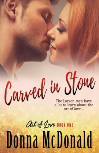 Beispielbild fr Carved In Stone: Book One of the Art of Love Series: Volume 1 zum Verkauf von WorldofBooks