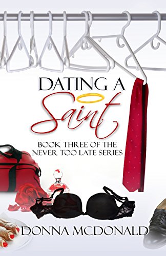 Stock image for Dating a Saint: Book Three of the Never Too Late Series for sale by ThriftBooks-Dallas