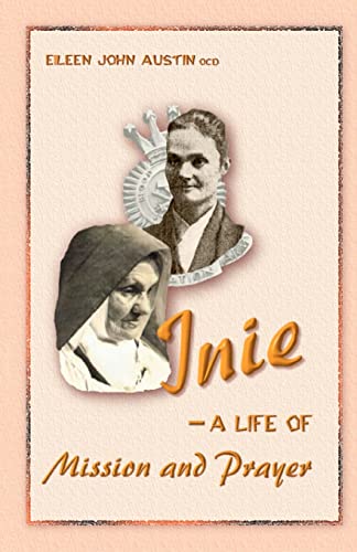 Stock image for Inie: a Life of Mission and Prayer [Paperback] Austin, Sister Eileen John for sale by Re-Read Ltd