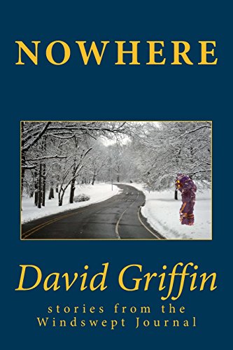 Nowhere: and other stories from the Windswept Journal (9781466208018) by Griffin, David