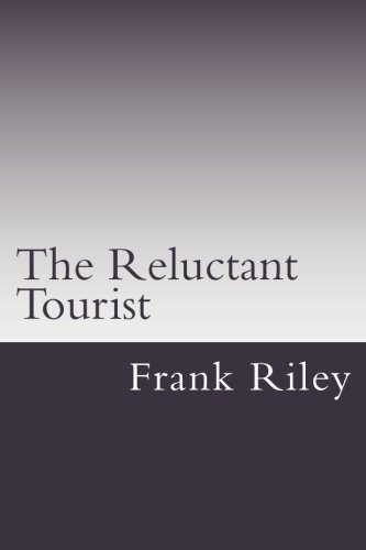 The Reluctant Tourist (9781466208711) by Riley, Frank