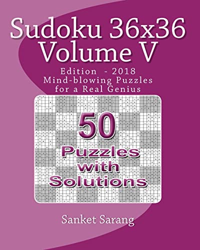 Beispielbild fr Sudoku 36x36 Vol V: Mind-blowing Puzzles for a Real Genius zum Verkauf von THE SAINT BOOKSTORE