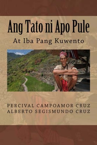 9781466210868: Ang Tato ni Apo Pule: At Iba Pang Kuwento