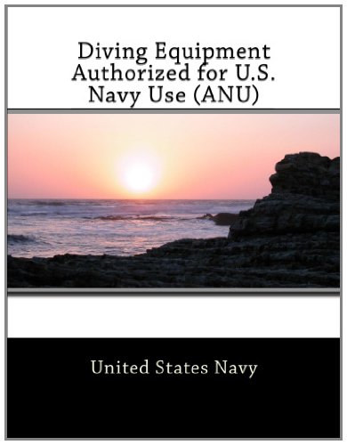 Diving Equipment Authorized for U.S. Navy Use (ANU) (9781466211988) by Navy, United States