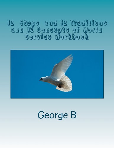 9781466217270: 12 Steps & 12 Traditions and the 12 Concepts of World Service Workbook: Working the Twelve Steps and Twelve Traditions and Twelve Concepts of World Service: Volume 1