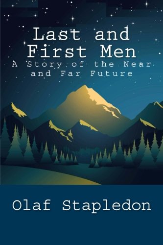 9781466217560: Last and First Men: A Story of the Near and Far Future