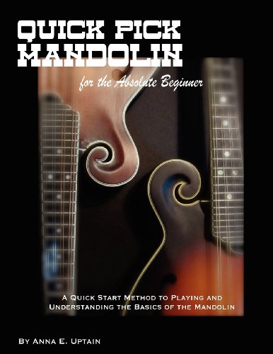 Beispielbild fr Quick Pick Mandolin for the Absolute Beginner: A Quick Start Method to Understanding the Basics of the Mandolin! zum Verkauf von Revaluation Books