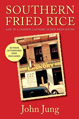 Beispielbild fr Southern Fried Rice : Life in a Chinese Laundry in the Deep South zum Verkauf von Better World Books