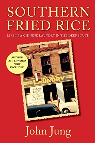 Imagen de archivo de Southern Fried Rice : Life in a Chinese Laundry in the Deep South a la venta por Better World Books
