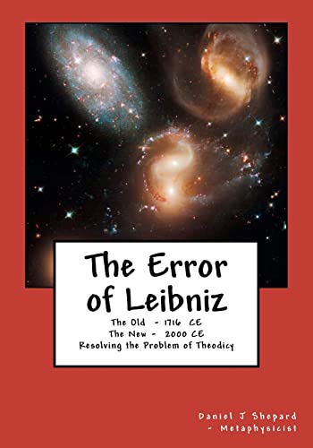 Stock image for The Error of Leibniz: Resolving the Problem of Omni-benevolence for sale by THE SAINT BOOKSTORE