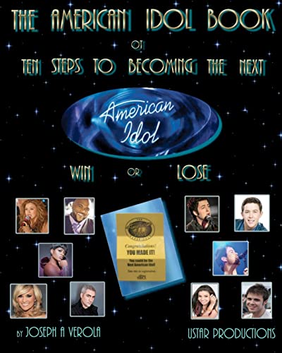 9781466221239: The American Idol Book or Ten Steps To Becoming The Next American Idol -Win or Lose - 2nd Edition