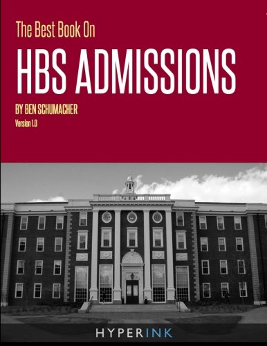 9781466222120: The Best Book On HBS Admissions
