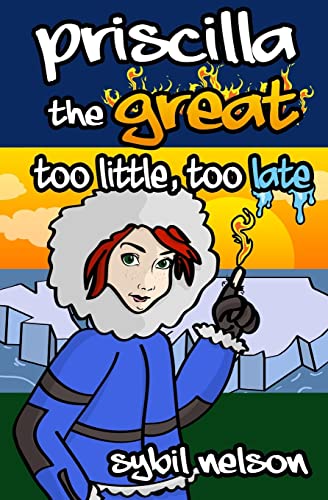 9781466222267: Priscilla the Great Too Little Too Late: Volume 3