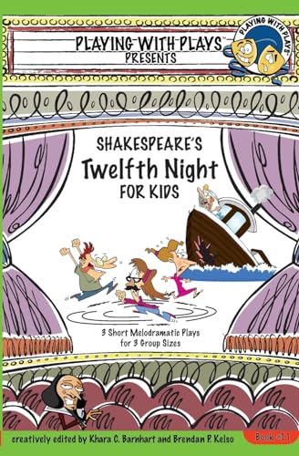 9781466224032: Shakespeare's Twelfth Night for Kids: 3 Short Melodramatic Plays for 3 Group Sizes (Playing With Plays)