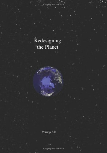 Redesigning the Planet: Applying Global Ecological Design (9781466225114) by Wittbecker, Alan E