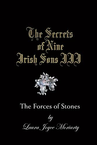 Stock image for The Secrets of Nine Irish Sons III: The Forces of Stones for sale by Patrico Books