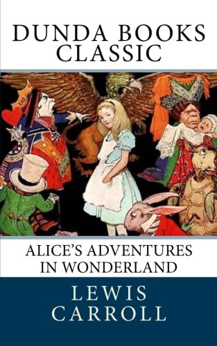 Alice's Adventures in Wonderland (9781466233461) by Carroll, Lewis