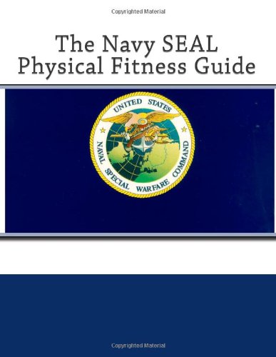 Beispielbild fr The Navy SEAL Physical Fitness Guide zum Verkauf von -OnTimeBooks-
