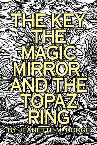Stock image for The Key, The Magic Mirror, and The Topaz Ring for sale by Irish Booksellers