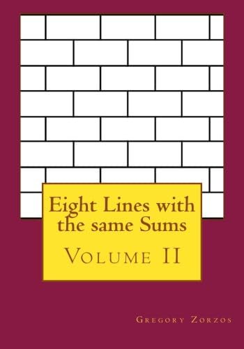 Eight Lines with the same Sums: Volume II (9781466238305) by Zorzos, Gregory