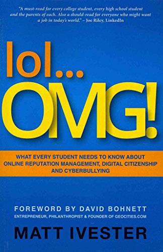 Imagen de archivo de lol.OMG!: What Every Student Needs to Know About Online Reputation Management, Digital Citizenship and Cyberbullying a la venta por SecondSale