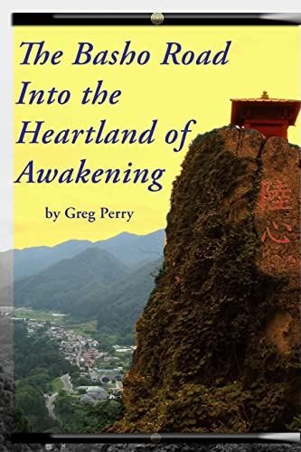 9781466245389: The Basho Road Into the Heartland of Awakening