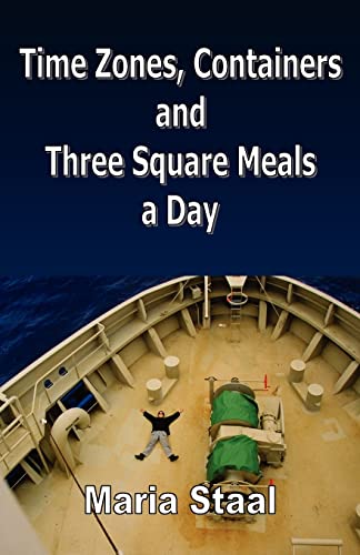 Stock image for Time Zones, Containers and Three Square Meals a Day for sale by Better World Books