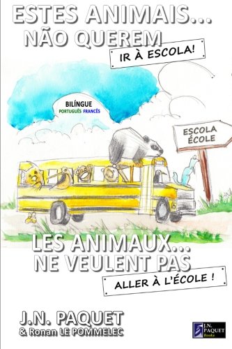 9781466257368: Estes Animais... No Querem Ir A Escola! (Bilngue Portugus-Francs) (Portuguese Edition)