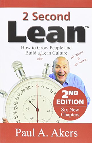 Stock image for 2 Second Lean (How to Grow People and Build a Fun Lean Culture at Work at Home, 2nd Edition) for sale by Zoom Books Company