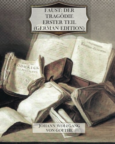 9781466261044: Faust: Der Tragdie erster Teil (German Edition)