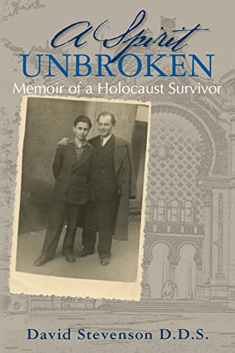 9781466263338: A Spirit Unbroken - Memoir of a Holocaust Survivor: Volume 1