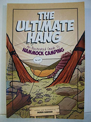 9781466263680: The Ultimate Hang: An Illustrated Guide to Hammock Camping