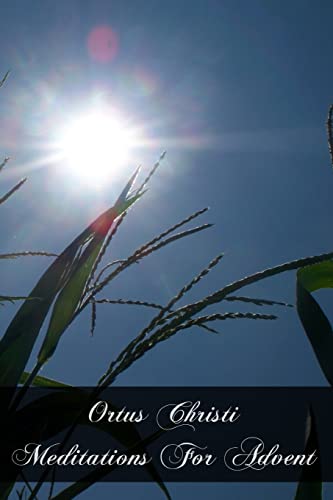 Stock image for Ortus Christi Meditations For Advent for sale by Lucky's Textbooks