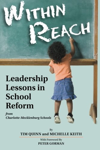 Stock image for Within Reach: Leadership Lessons in School Reform from Charlotte-Mecklenburg Schools for sale by ThriftBooks-Dallas