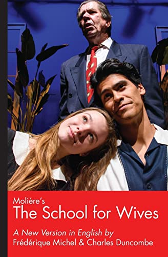 Imagen de archivo de Moliere's The School for Wives, A New Version in English a la venta por BooksRun