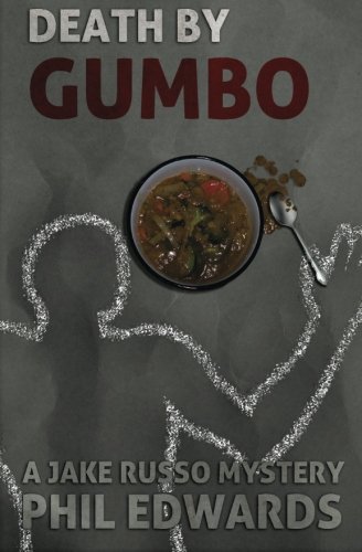 Death By Gumbo: A Jake Russo Mystery (9781466267220) by Edwards, Phil