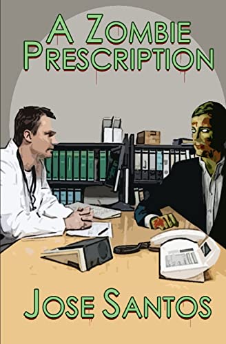 A Zombie Prescription (9781466268005) by Santos, Jose