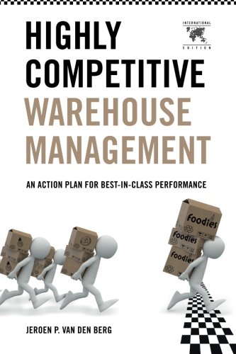Beispielbild fr Highly Competitive Warehouse Management (International Edition) : An Action Plan for Best-in-Class Performance zum Verkauf von Better World Books