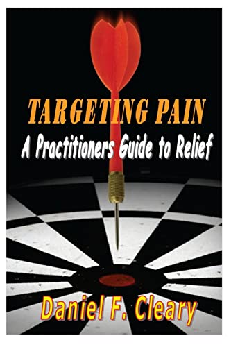 Beispielbild fr Targeting Pain : A Practitioners Guide to Relief zum Verkauf von Better World Books