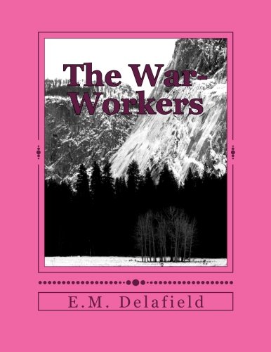 The War-Workers (9781466269088) by Delafield, E.M.
