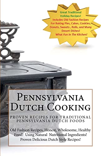 9781466269996: Pennsylvania Dutch Cooking: Traditional Dutch Cooking Recipe Book