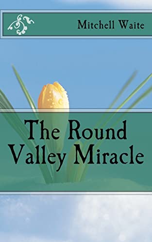 Stock image for The Round Valley Miracle for sale by Lucky's Textbooks