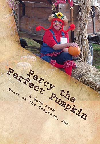 Stock image for Percy the Perfect Pumpkin: A Harvest Parable for sale by THE SAINT BOOKSTORE