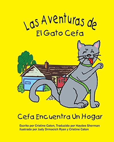 Imagen de archivo de Las Adventuras de El Gato Cefa: Cefa Encuentra Un Hogar a la venta por THE SAINT BOOKSTORE