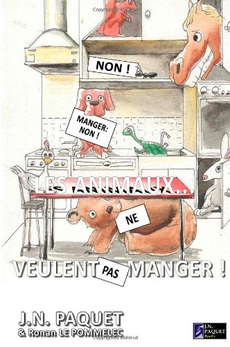 Beispielbild fr Les animaux. ne veulent pas manger ! (French Edition) zum Verkauf von Revaluation Books